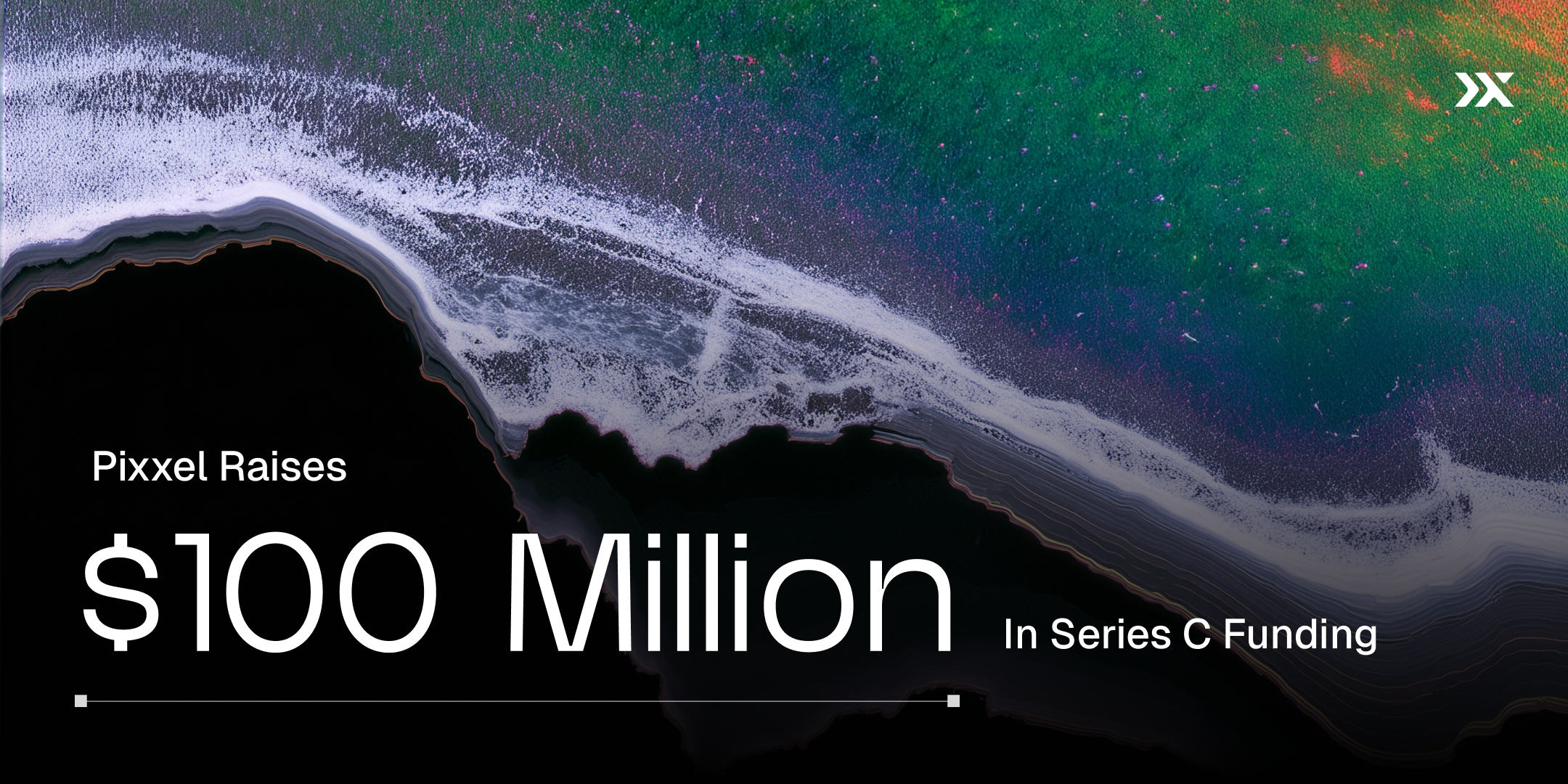 Pixxel Raises $100 Million in Series C Funding to Build the Infrastructure for a Changing Planet